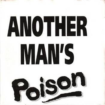 Another Man's Poison : Now That's What I Call